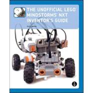 The Unofficial Lego Mindstorms Nxt Inventor's Guide