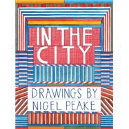 In the City Drawings by Nigel Peake