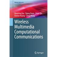 Wireless Multimedia Computational Communications