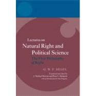 Hegel: Lectures on Natural Right and Political Science The First Philosophy of Right