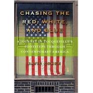 Chasing the Red, White, and Blue; A Journey in Tocqueville's Footsteps Through Contemporary America