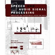 Speech and Audio Signal Processing : Processing and Perception of Speech and Music