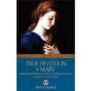 True Devotion to Mary: With Total Consecration