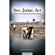 See, Judge, Act: Catholic Social Teaching and Service Learning
