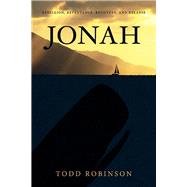 JONAH REBELLION, REPENTANCE, RECOVERY, AND RELAPSE