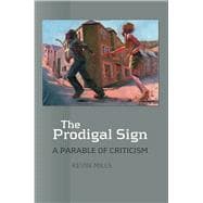 Prodigal Sign A Parable of Criticism