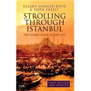 Strolling Through Istanbul The Classic Guide to the City