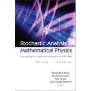 Stochastic Analysis in Mathematical Physics: Proceedings of a Satellite Conference of ICM 2006, Lisbon, Portugal, 4 - 8 September 2006