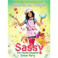 Sassy #4: The Dazzle Disaster Dinner Party