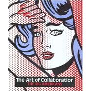 The Art of Collaboration: The Big Americans