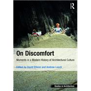On Discomfort: Moments in a Modern History of Architectural Culture