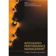 Integrated Performance Management : A Guide to Strategy Implementation