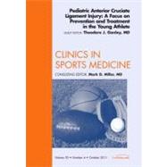 Pediatric Anterior Cruciate Ligament Injury: a Focus on Prevention and Treatment in the Young Athlete, an Issue of Clinics in Sports Medicine: A Focus on Prevention and Treatment in the Young