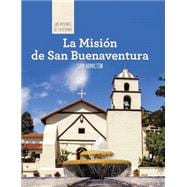 La Mision de San Buenaventura/ Discovering Mission San Buenaventura