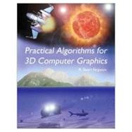 Practical Algorithms for 3d Computer Graphics