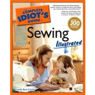 The Complete Idiot's Guide to Sewing Illustrated
