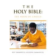 The Holy Bible: The Book of Choice