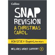 A Christmas Carol: AQA GCSE 9-1 English Literature Text Guide Ideal for home learning, 2022 and 2023 exams