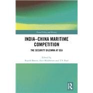 India-China Maritime Competition: The Security Dilemma at Sea