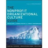 The Nonprofit Organizational Culture Guide Revealing the Hidden Truths That Impact Performance
