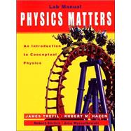 Laboratory Manual to accompany Physics Matters: An Introduction to Conceptual Physics