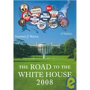The Road to the White House 2008 with Appendix