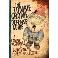 The Zombie Gnome Defense Guide