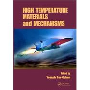 High Temperature Materials and Mechanisms
