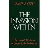 The Invasion Within The Contest of Cultures in Colonial North America