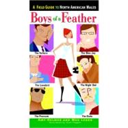 Boys of a Feather A Field Guide to North American Males