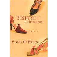 Triptych and Iphigenia Two Plays