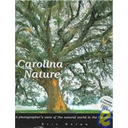 Carolina Nature: A Photographer's View of the Natural World in the Carolinas, Autographed Copy