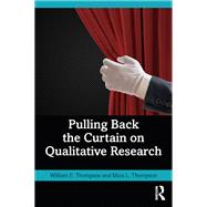 Pulling Back the Curtain on Qualitative Research
