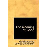 Meaning of Good : A Dialogue