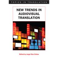 New Trends in Audiovisual Translation