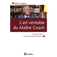L'art véritable du maître coach