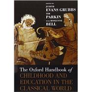 The Oxford Handbook of Childhood and Education in the Classical World