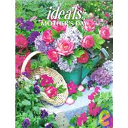 Ideals Mother's Day : More Than 50 Years of Celebrating Life's Most Treasured Moments