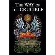 The Way of the Crucible