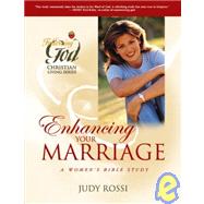 Following God- Enhancing Your Marriage : A Women's Bible Study