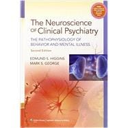 Neuroscience of Clinical Psychiatry The Pathophysiology of Behavior and Mental Illness