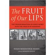 The Fruit of Our Lips