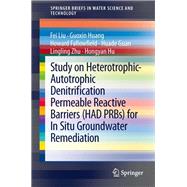 Study on Heterotrophic-Autotrophic Denitrification Permeable Reactive Barriers (HAD PRBs) for In Situ Groundwater Remediation