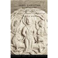 Early Christian Literature: Christ and Culture in the Second and Third Centuries