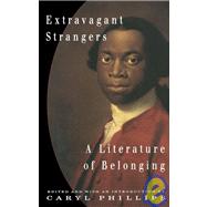 Extravagant Strangers A Literature of Belonging