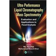 Ultra Performance Liquid Chromatography Mass Spectrometry: Evaluation and Applications in Food Analysis