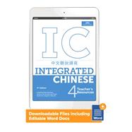 Integrated Chinese, 4th Ed., Volume 4 Teacher's Resources (File Pack)
