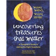 Uncovering Treasures That Matter A Therapist’s Guide to Asking the Right Questions