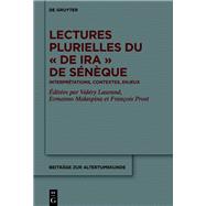 Lectures plurielles du «De ira» de Sénèque