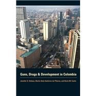 Guns, Drugs, and Development in Colombia